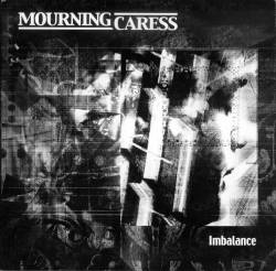 Mourning Caress : Imbalance